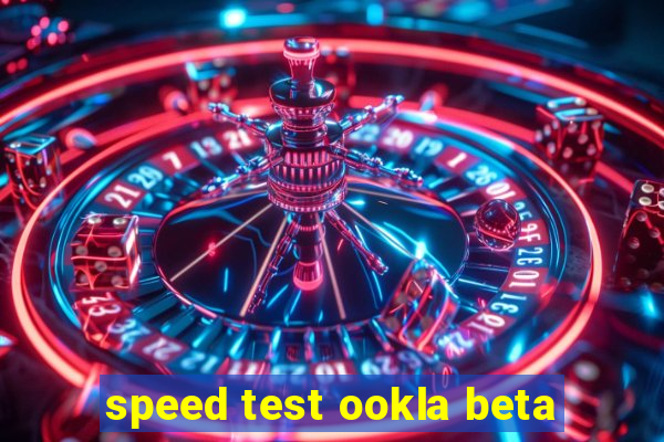 speed test ookla beta